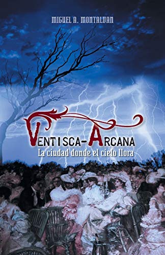 Ventisca-Arcana: La Ciudad Donde El Cielo Llora