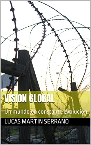 VISION GLOBAL: Un mundo en constante evolución