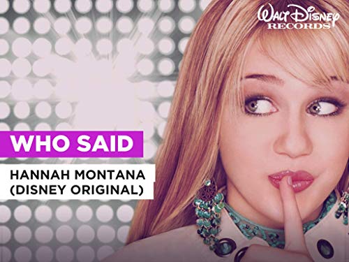 Who Said in the Style of Hannah Montana (Disney Original)