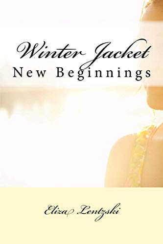 Winter Jacket: New Beginnings: Volume 2 (Winter Jacket Series)