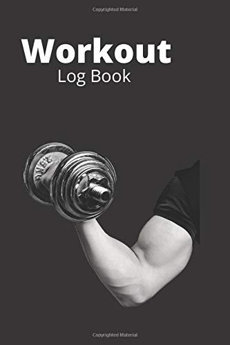 Workout Log Book: Workout/GYM / Fitness/Training/Activities Organizer. 120 pages , 6X9 inches/Adequate to Trach and Record your Sportive Activities pers to meet your goals
