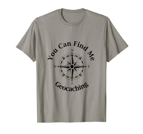 You Can Find Me Geocaching Gift Geocache Cajas Ocultas Camiseta
