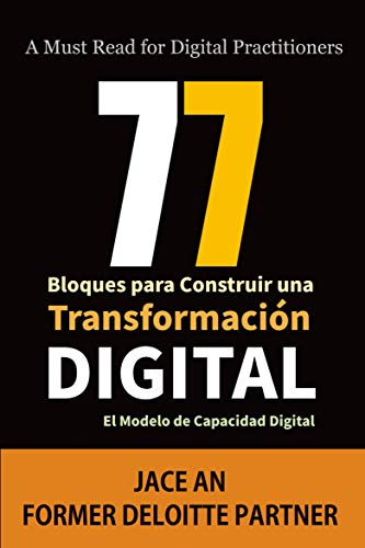 77 Bloques para Construir una Transformación Digital: El Modelo de Capacidad Digital