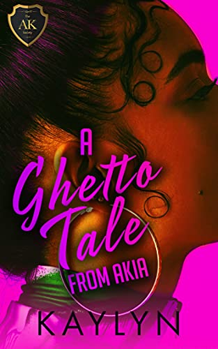 A Ghetto Tale From Akia: Ladies Night Chronicles (English Edition)