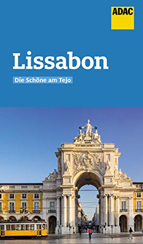 ADAC Reiseführer Lissabon: Der Kompakte mit den ADAC Top Tipps und cleveren Klappenkarten (German Edition)