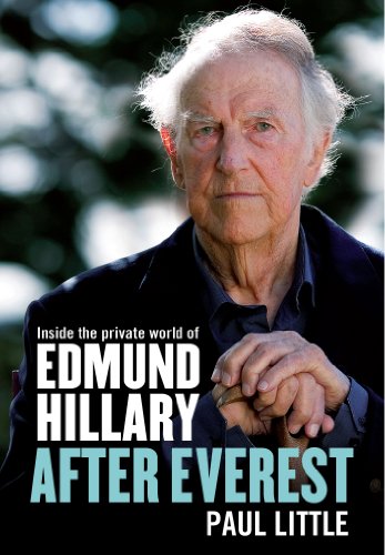 After Everest: Inside the private world of Edmund Hillary (English Edition)