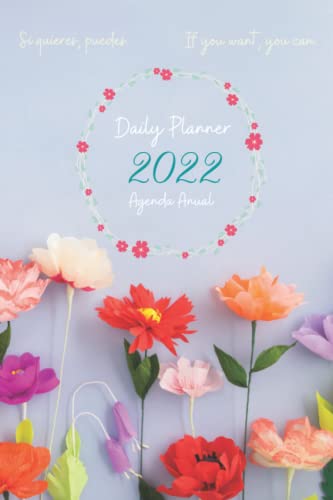 – Agenda Anual 2022 para Mujer con Frases Motivacionales Español-Ingles | Agenda Interior un Día por Página (15.24 x 22.86 cm): 2022 Daily Planner For ... One Page per Day 6 x 9 in | One Day Page