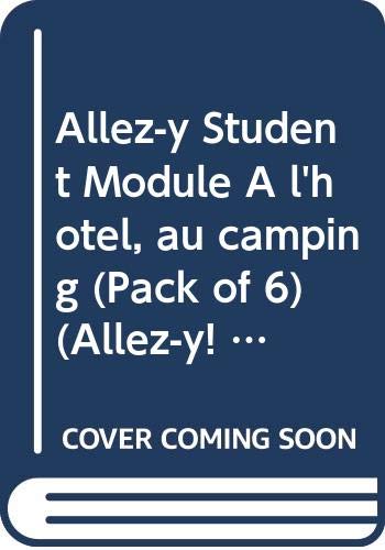 Allez-y Student Module A l'hotel, au camping (Pack of 6) (Allez-y! 11-14)