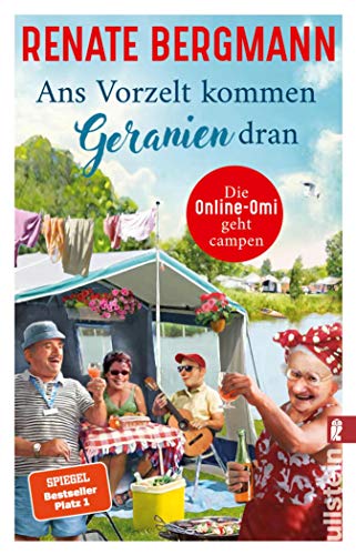 Ans Vorzelt kommen Geranien dran: Die Online-Omi geht campen (German Edition)