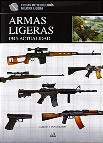 Armas Ligeras 1.945-Actualidad (Fichas de Tecnología Militar)