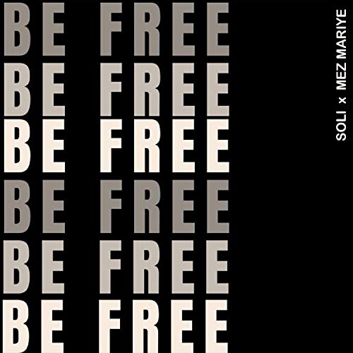 Be Free [Explicit]