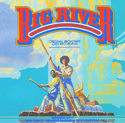 Big River: The Adventures Of Huckleberry Finn