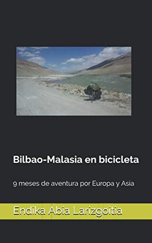 Bilbao-Malasia en bicicleta: 9 meses de aventura por Europa y Asia