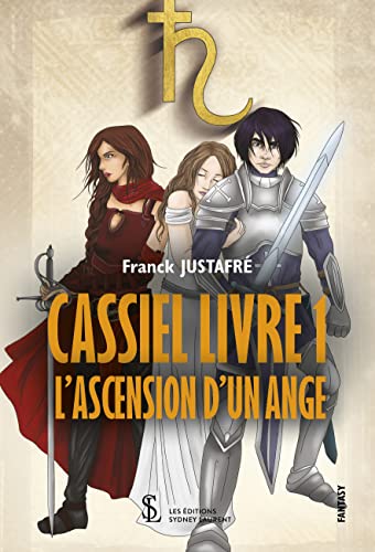 Cassiel livre 1 -L’ascension d’un ange (French Edition)
