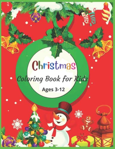 Christmas Coloring Book for Kids Ages 3-12: 194 pages Jumbo Christmas Colouring Book for Boys & Girls