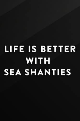 Christmas Planner: Life Is Better With Sea Shanties gift Nice: Sea Shanties, The Ultimate Organizer - with Holiday Shopping List, Gift Planner, Online Order and Greeting Card Address Book Tracker,Gym