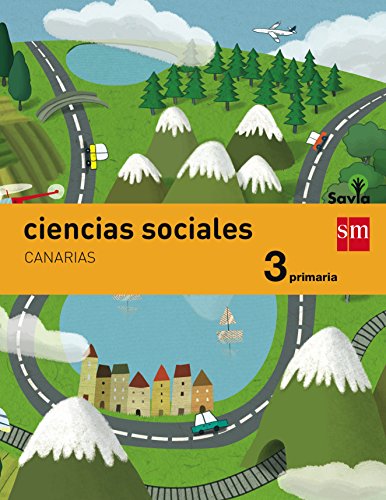 Ciencias sociales. 3 Primaria. Savia. Canarias - 9788467578171