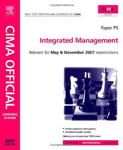 CIMA Learning System 2007 Integrated Management (CIMA Learning Systems Managerial Level 2007 S.)