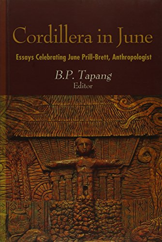 Cordillera in June: Essays Celebrating June Prill-Brett, Anthropologist