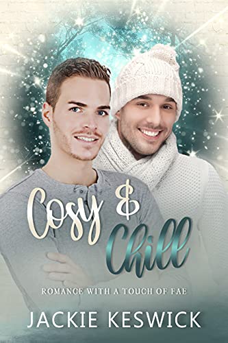 Cosy & Chill: Romance with a Touch of Fae (English Edition)