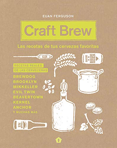 Craft Brew: Las recetas de tus cervezas favoritas