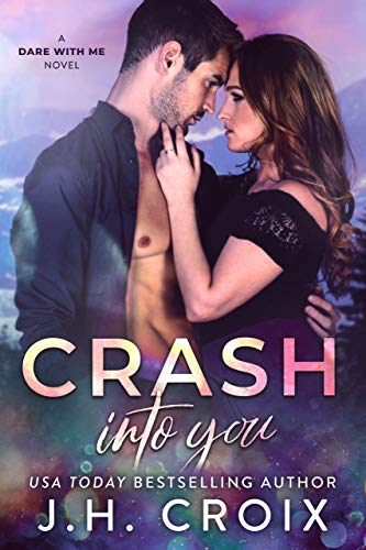 Crash Into You (Dare With Me Series Book 1) (English Edition)