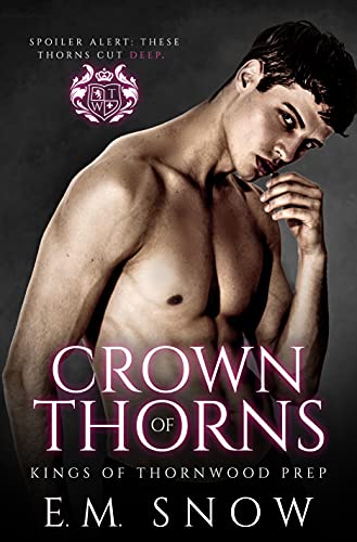 Crown of Thorns: A High School Bully Romance (Thornwood Prep Book 1) (English Edition)