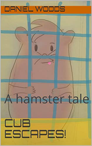Cub Escapes!: A hamster tale (1) (English Edition)