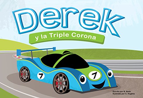 Derek y la Triple Corona (Derek And The Triple Crown): ¡Una historia a la hora de dormir sobre carreras de autos!