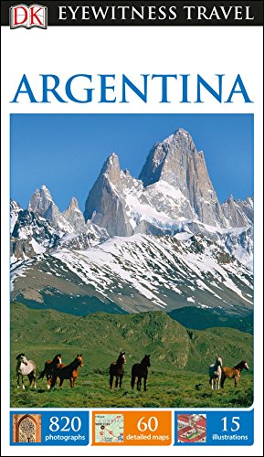 DK Eyewitness Travel Guide Argentina [Idioma Inglés]