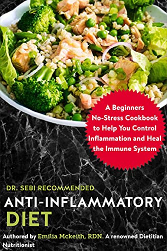 Dr. Sebi Recommended Anti-Inflammatory Diet: A Beginners No-Stress Cookbook to Help You Control Inflammation and Heal the Immune System (English Edition)