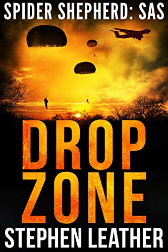 Drop Zone: An Action-Packed Spider Shepherd SAS Novella (Spider Shepherd: SAS Book 3) (English Edition)