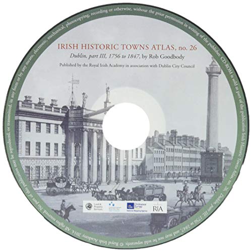 Dublin, part III, 1756 to 1847: 26 (Irish Historic Towns Atlas)