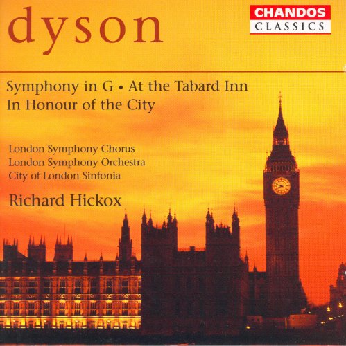 Dyson: Symphony in G Major / At the Tabard Inn / in Honour of the City