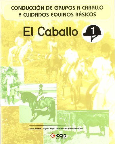 E:Equitación 1-el caballo: Conducción de grupos a caballo y cuidados equinos básicos.