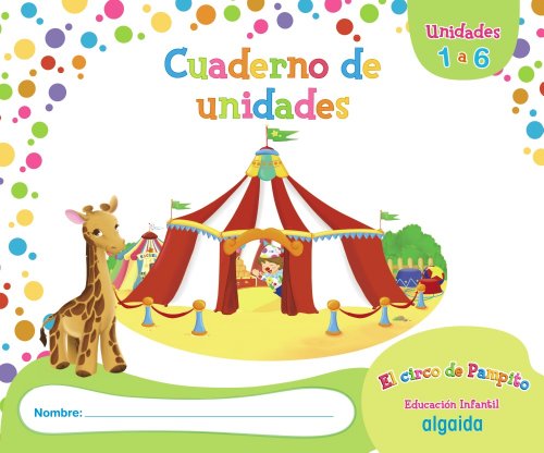 El circo de Pampito 1-2 años. Proyecto Educación Infantil. Algaida. 1º Ciclo - 9788498778748