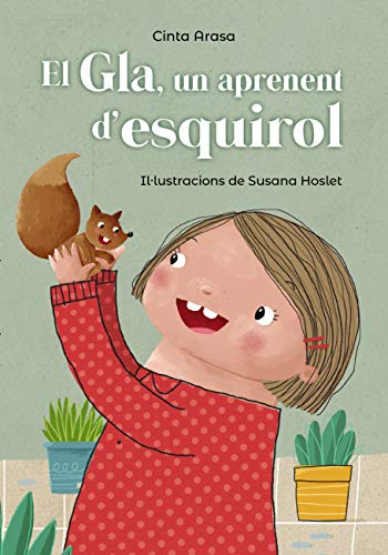 El Gla, un aprenent d'esquirol (kindle) (Llibres infantils i juvenils - Pluja de llibres +6)