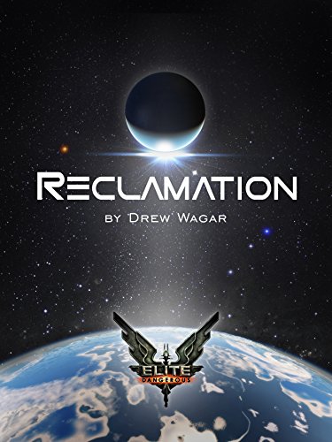 Elite: Reclamation (Elite: Dangerous) (English Edition)