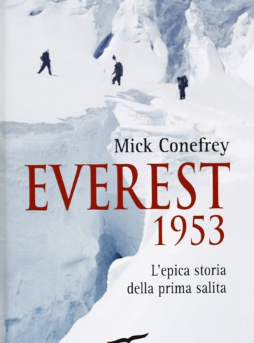 Everest 1953. L'epica storia della prima salita (Exploits)