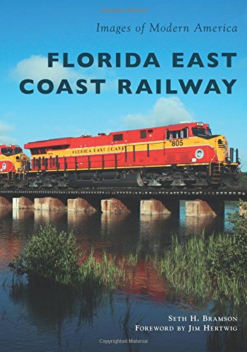 Florida East Coast Railway (Images of Modern America)