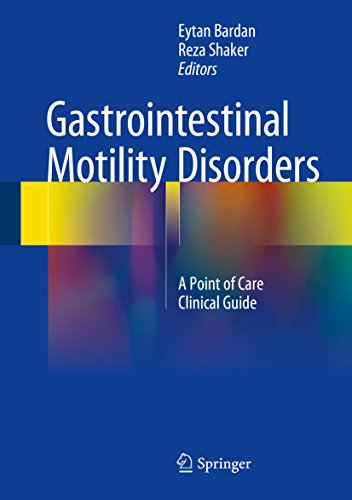 Gastrointestinal Motility Disorders: A Point of Care Clinical Guide (English Edition)