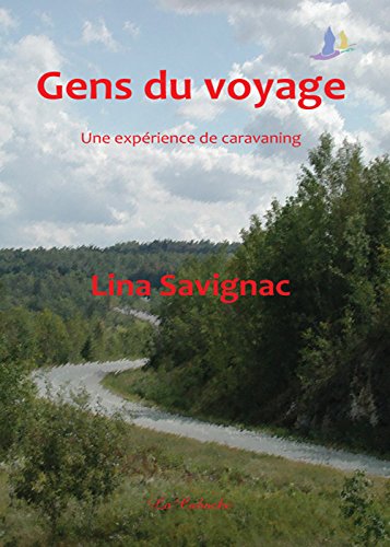Gens du voyage, une expérience de caravaning (French Edition)