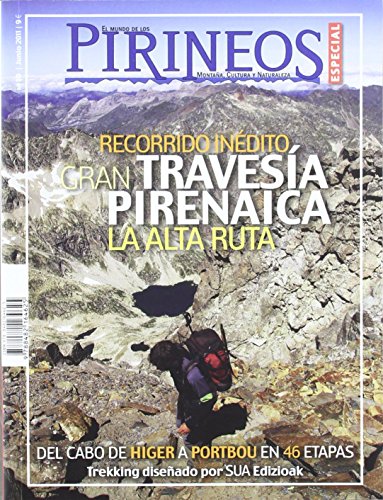Gran travesia pirenaica - La alta ruta (El mundo de los Pirineos. Numero Especial) de Txinpartetan S.L (1 jun 2011) Tapa blanda