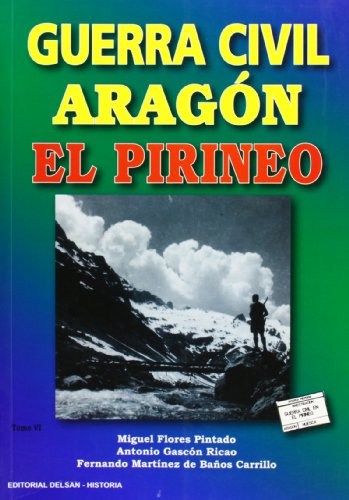 Guerra Civil Aragon - El Pirineo Vi (Historia Delsan)