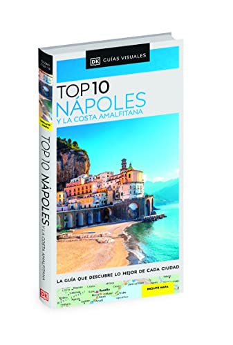 Guía Top 10 Nápoles y la Costa Amalfitana: La guía que descubre lo mejor de cada ciudad (Guías Top10)