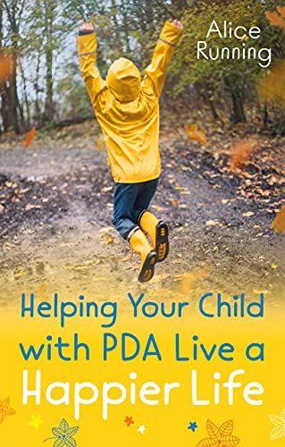Helping Your Child with PDA Live a Happier Life (English Edition)