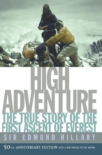 High Adventure: The True Story of the First Ascent of Everest by Edmund Hillary (2003-05-01)