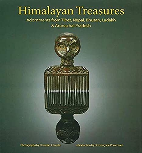 Himalayan Treasures: Adornments from Tibet, Nepal, Bhutan, Ladakh & Arunachal Pradesh