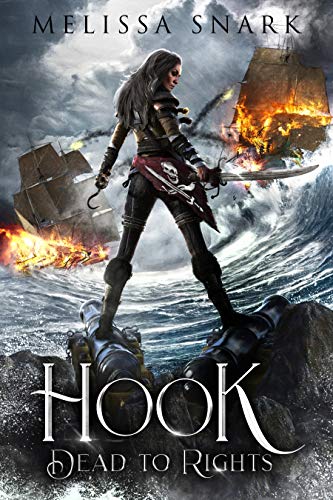 Hook: Dead to Rights (Captain Hook and the Pirates of Neverland Book 1) (English Edition)
