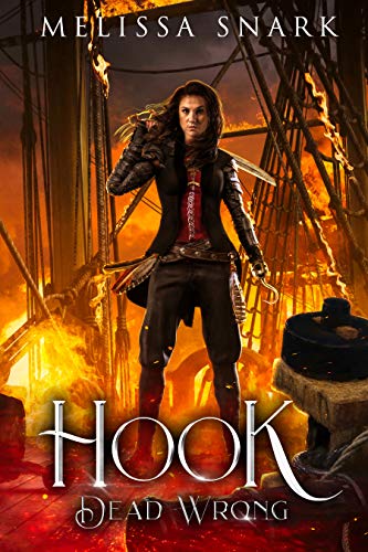 Hook: Dead Wrong (Captain Hook and the Pirates of Neverland Book 2) (English Edition)